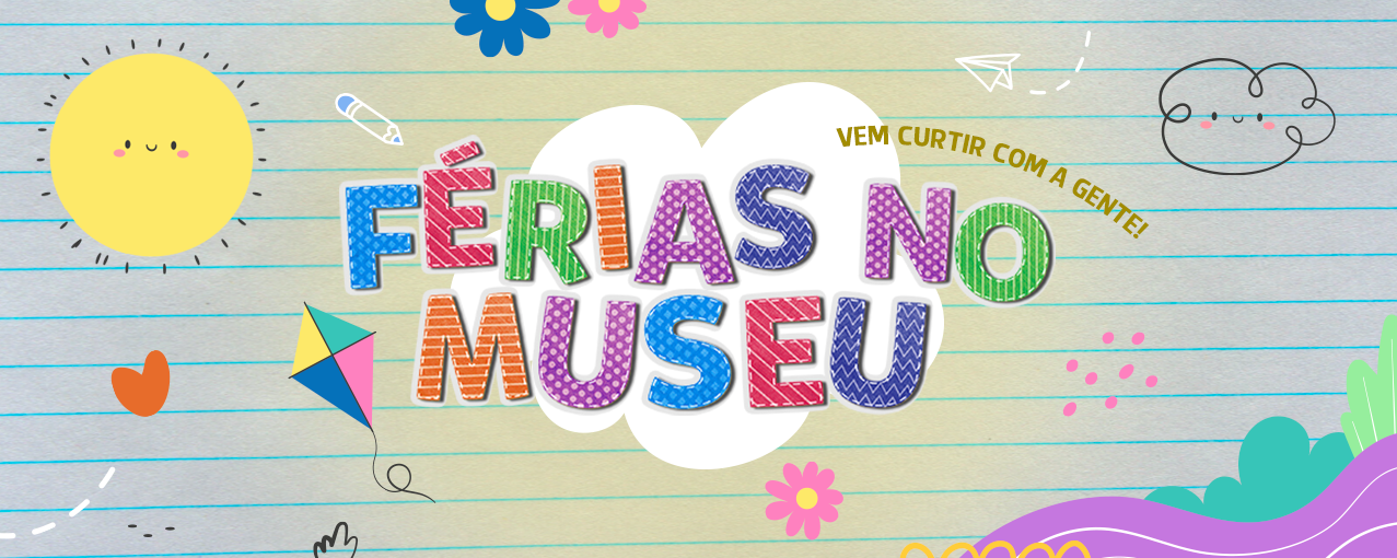 Férias no museu